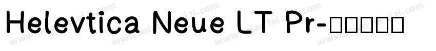 Helevtica Neue LT Pr字体转换